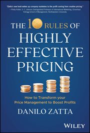 The 10 Rules of Highly Effective Pricing : How to Transform Your Price Management to Boost Profits cover image cdn