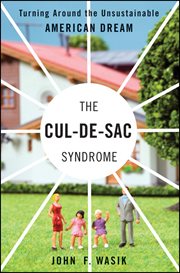 The Cul-de-Sac Syndrome : Turning Around the Unsustainable American Dream cover image cdn