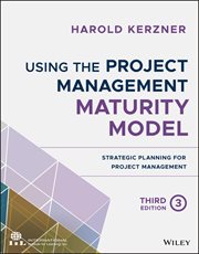 Using the Project Management Maturity Model : Strategic Planning for Project Management cover image cdn