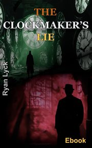 The Clockmaker's Lie cover image cdn