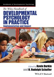 The Wiley Handbook of Developmental Psychology in Practice : Implementation and Impact cover image cdn