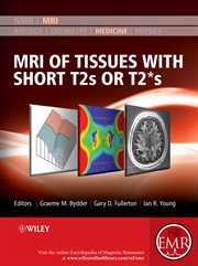 MRI of Tissues With Short T2s or T2*s cover image cdn