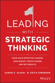 Leading With Strategic Thinking : Four Ways Effective Leaders Gain Insight, Drive Change, and Get Results cover image cdn