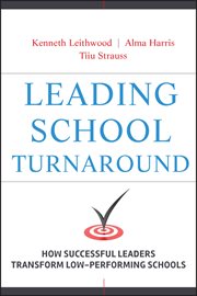 Leading School Turnaround : How Successful Leaders Transform Low-Performing Schools cover image cdn