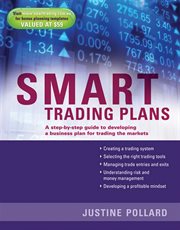 Smart Trading Plans : A Step-By-Step Guide to Developing a Business Plan for Trading the Markets cover image cdn