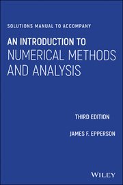 Solutions Manual to Accompany: An Introduction to Numerical Methods and Analysis cover image cdn