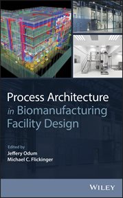 Process Architecture in Biomanufacturing Facility Design cover image cdn