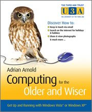 Computing for the Older and Wiser : Get up and Running on Your Home PC cover image cdn