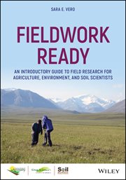 Fieldwork Ready : An Introductory Guide to Field Research for Agriculture, Environment, and Soil Scientists cover image cdn