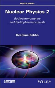Nuclear Physics 2 : Radiochronometers and Radiopharmaceuticals cover image cdn