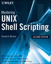Mastering Unix Shell Scripting : Bash, Bourne, and Korn Shell Scripting for Programmers, System Administrators, and UNIX Gurus cover image cdn