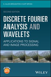 Discrete Fourier Analysis and Wavelets : Applications to Signal and Image Processing cover image cdn
