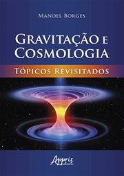 Gravitação e Cosmologia: Tópicos Revisitados cover image cdn