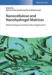 Nanocellulose and Nanohydrogel Matrices : Biotechnological and Biomedical Applications cover image cdn