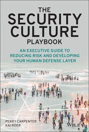The Security Culture Playbook : An Executive Guide to Reducing Risk and Developing Your Human Defense Layer cover image cdn