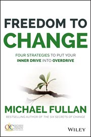 Freedom to Change: Four Strategies to Put Your Inner Drive Into Overdrive cover image cdn