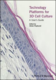 Technology Platforms for 3D Cell Culture : A User's Guide cover image cdn