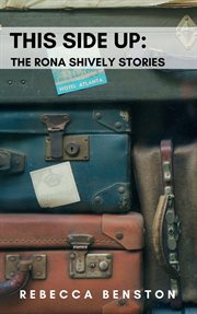 This Side Up: The Rona Shively Stories cover image cdn