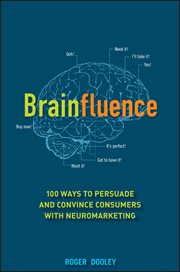 Brainfluence : 100 Ways to Persuade and Convince Consumers with Neuromarketing cover image cdn