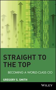 Straight to the Top : Becoming a World-Class CIO cover image cdn
