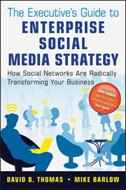 The Executive's Guide to Enterprise Social Media Strategy : How Social Networks Are Radically Transforming Your Business cover image cdn