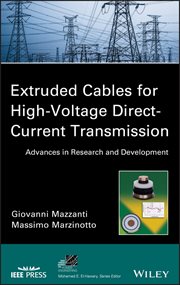Extruded Cables for High-Voltage Direct-Current Transmission : Advances in Research and Development cover image cdn