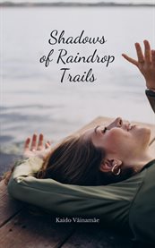 Shadows of Raindrop Trails cover image cdn