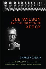 Joe Wilson and the Creation of Xerox cover image cdn