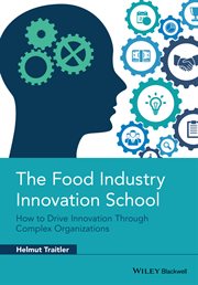 The Food Industry Innovation School : How to Drive Innovation through Complex Organizations cover image cdn