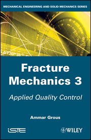 Fracture Mechanics 3 : Applied Quality Control cover image cdn