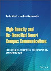High-Density and De-Densified Smart Campus Communications : Technologies, Integration, Implementation and Applications cover image cdn