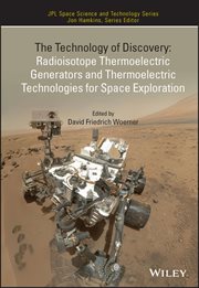 The Technology of Discovery : Radioisotope Thermoelectric Generators and Thermoelectric Technologies for Space Exploration cover image cdn