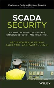 SCADA Security : Machine Learning Concepts for Intrusion Detection and Prevention cover image cdn