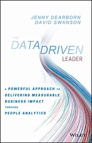 The Data Driven Leader : A Powerful Approach to Delivering Measurable Business Impact Through People Analytics cover image cdn