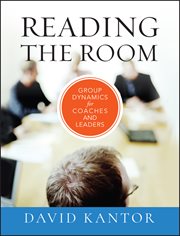 Reading the Room : Group Dynamics for Coaches and Leaders cover image cdn