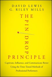 The Pin Drop Principle : Captivate, Influence, and Communicate Better Using the Time-Tested Methods of Professional Performer cover image cdn