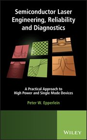 Semiconductor Laser Engineering, Reliability and Diagnostics : A Practical Approach to High Power and Single Mode Devices cover image cdn