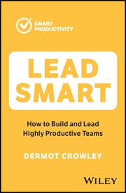 Lead Smart : How to Build and Lead Highly Productive Teams cover image cdn