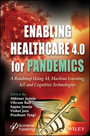 Enabling Healthcare 4.0 for Pandemics : A Roadmap Using AI, Machine Learning, IoT and Cognitive Technologies cover image cdn