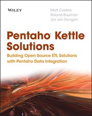 Pentaho Kettle Solutions : Building Open Source ETL Solutions with Pentaho Data Integration cover image cdn