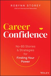 Career Confidence : No-BS Stories and Strategies for Finding Your Power cover image cdn
