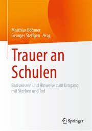 Trauer an Schulen : Basiswissen und Hinweise zum Umgang mit Sterben und Tod cover image cdn