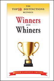 The Top 10 Distinctions Between Winners and Whiners cover image cdn
