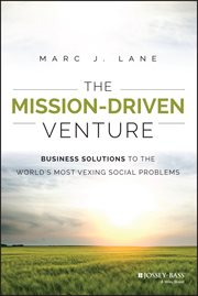 The Mission-Driven Venture : Business Solutions to the World's Most Vexing Social Problems cover image cdn