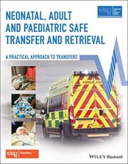 Neonatal, Adult and Paediatric Safe Transfer and Retrieval : A Practical Approach to Transfers cover image cdn