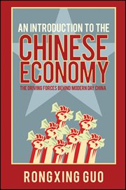 An Introduction to the Chinese Economy : The Driving Forces Behind Modern Day China cover image cdn