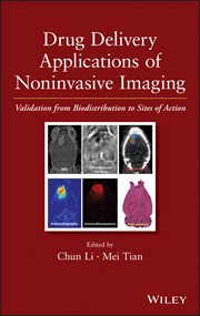 Drug Delivery Applications of Noninvasive Imaging : Validation from Biodistribution to Sites of Action cover image cdn