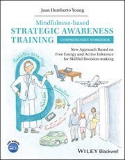 Mindfulness-based Strategic Awareness Training Comprehensive Workbook : New Approach Based on Free Energy and Active Inference for Skillful Decision-making cover image cdn