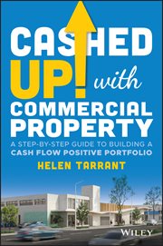 Cashed up With Commercial Property : A Step-by-Step Guide to Building a Cash Flow Positive Portfolio cover image cdn