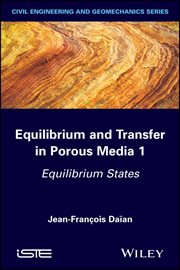 Equilibrium and Transfer in Porous Media 1 : Equilibrium States cover image cdn